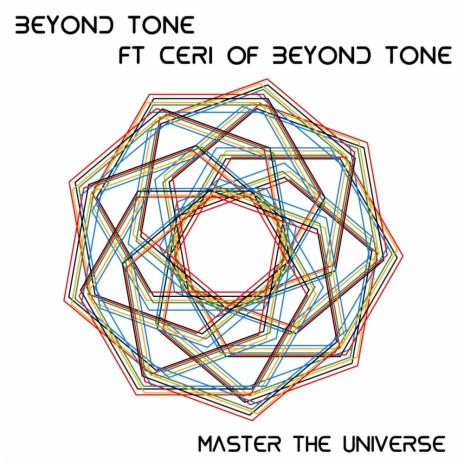 Master The Universe (Original Mix) ft. Ceri of Beyond Tone