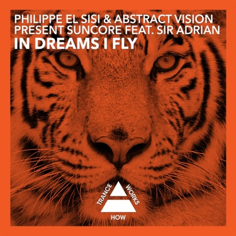 In Dreams I Fly (Original Mix) ft. Sir Adrian | Boomplay Music
