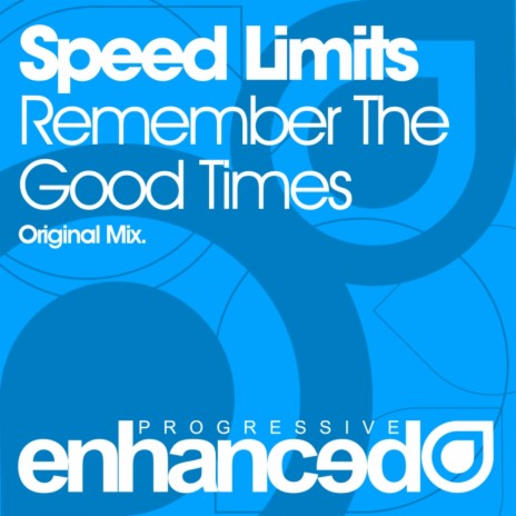 Remember The Good Times (Original Mix)