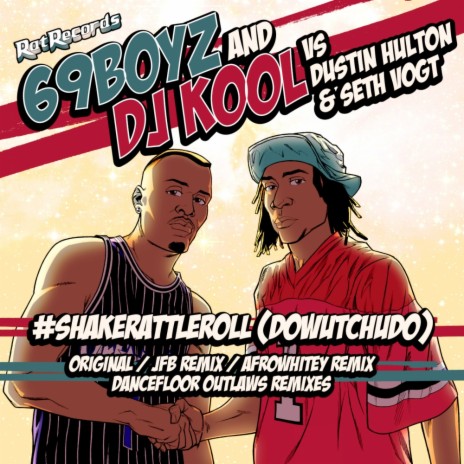 #ShakeRattleRoll (DoWutChuDo) (Dancefloor Outlaws Remix Dub) ft. DJ Kool, Dustin Hulton & Seth Vogt | Boomplay Music