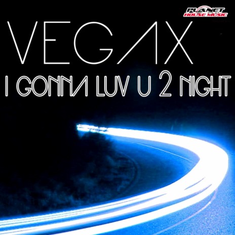 I Gonna Luv U 2 Night (Club Mix) | Boomplay Music