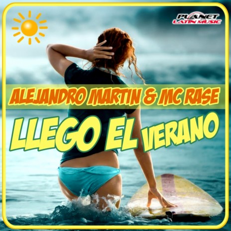 Llego El Verano (Original Mix) ft. Mc Rase | Boomplay Music