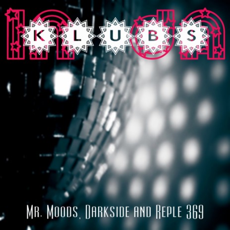 In Da Klubs (Mr. Moods E-String Mix) ft. Darkside & Reple 369 | Boomplay Music