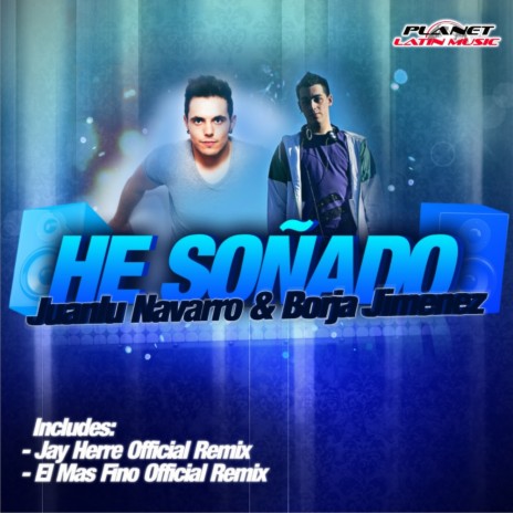 He Soñado (El Mas Fino Remix) ft. Borja Jimenez | Boomplay Music