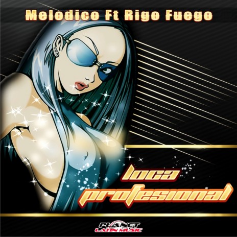 Loca Profesional (Original Mix) ft. Rigo Fuego