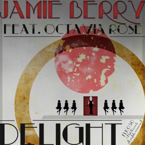 Delight (Original Mix) ft. Octavia Rose | Boomplay Music
