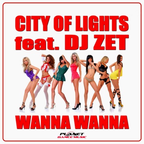 Wanna Wanna (Radio Edit) ft. DJ Zet | Boomplay Music