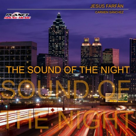 The Sound Of The Night (Original Mix) ft. Carmen Sanchez | Boomplay Music