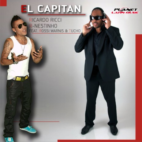 El Capitan (Original Mix) ft. R-Nestinho, Rossi Warnis & Tucho | Boomplay Music
