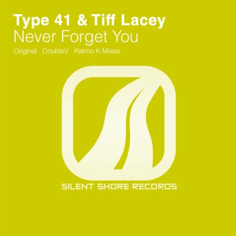Never Forget You (Original Mix) ft. Tiff Lacey