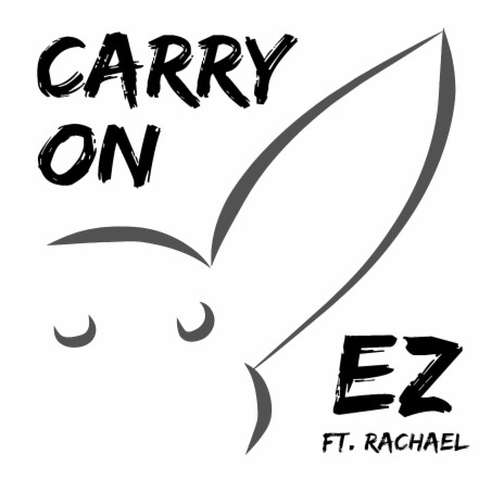 Carry on ft. Rachael | Boomplay Music