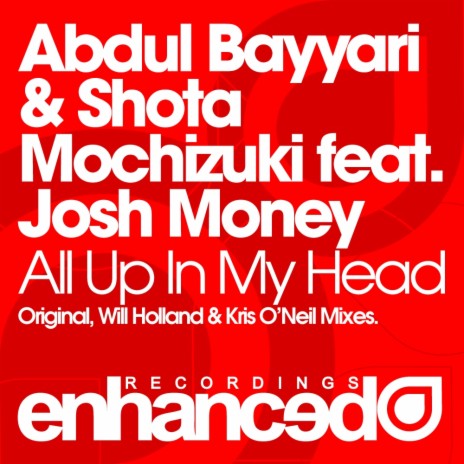 All Up In My Head (Kris O'Neil Dub Remix) ft. Shota Mochizuki & Josh Money | Boomplay Music