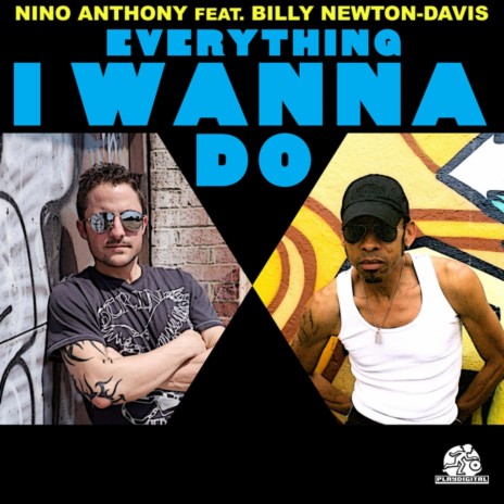 Everything I Wanna Do (Nino Anthony Dub Remix) ft. Billy Newton-Davis