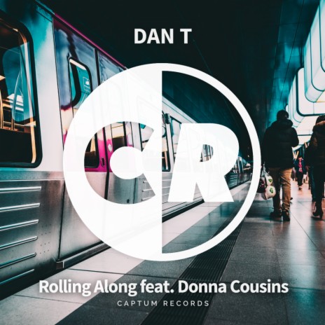 Rolling Along (Original Mix) ft. Donna Cousins | Boomplay Music