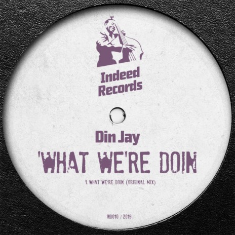 What We're Doin (Original Mix)