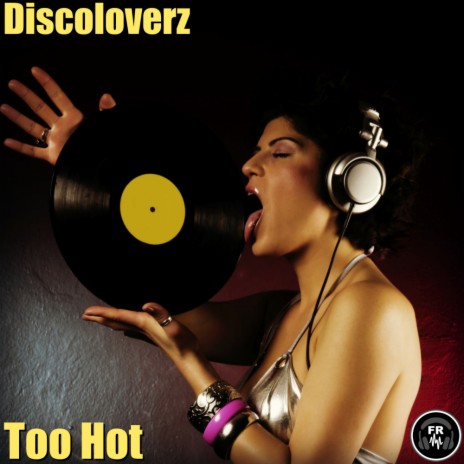 Too Hot (Original Mix)