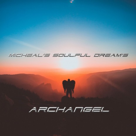 Micheal's Soulful Dreams (Archangel) (Original Mix)