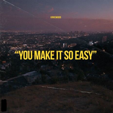 You Make It so Easy | Boomplay Music