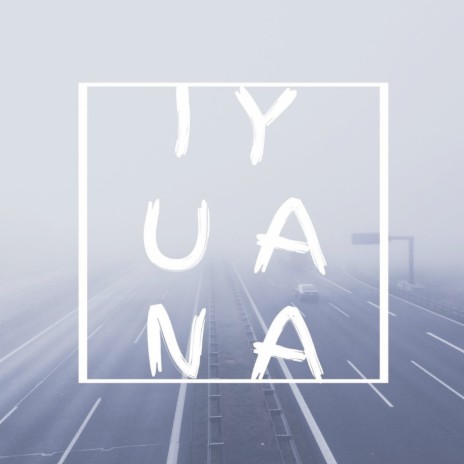 Iyuana ft. iyuana | Boomplay Music