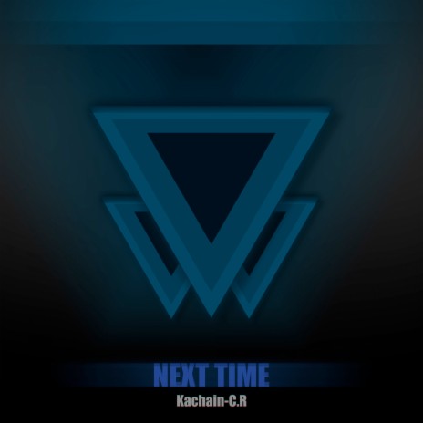 Next Time | Boomplay Music