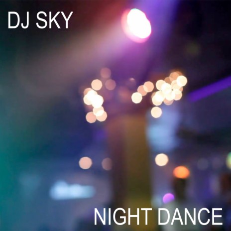 Night Dance | Boomplay Music