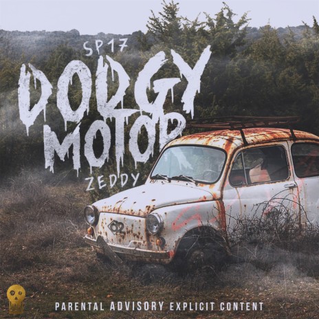 Dodgy Motor ft. Zeddy