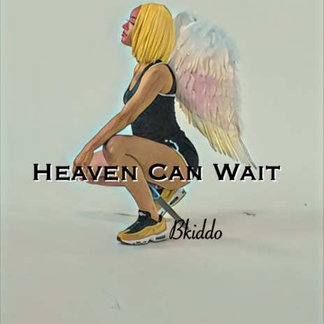 Heaven Can Wait | Boomplay Music