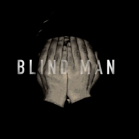 Blind Man | Boomplay Music