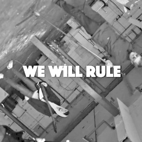 We Will Rule