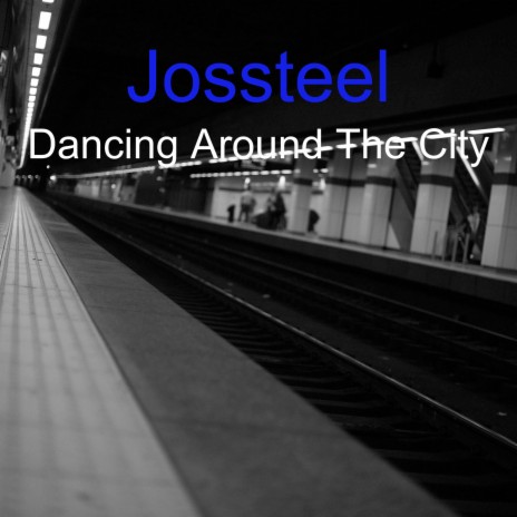 Dancing Around The City | Boomplay Music