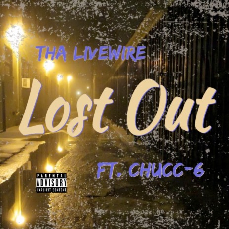 Lost Out ft. Chucc 6 | Boomplay Music