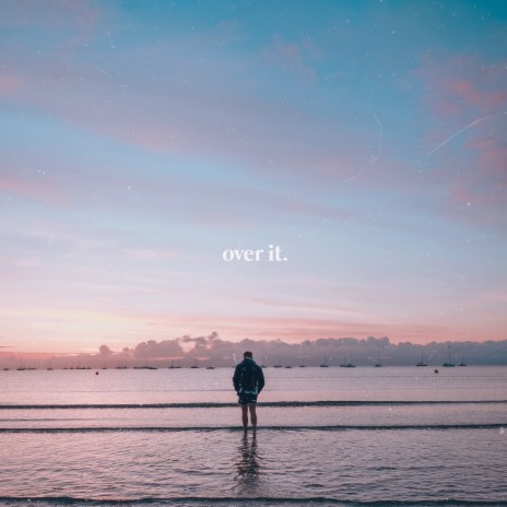 Over It. | Boomplay Music