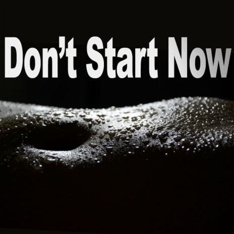 Don't Start Now (Instrumental) | Boomplay Music