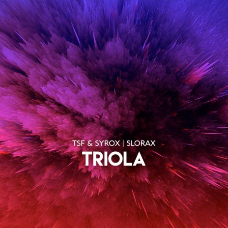 Triola ft. SLORAX | Boomplay Music