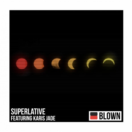 Blown ft. Karis Jade | Boomplay Music