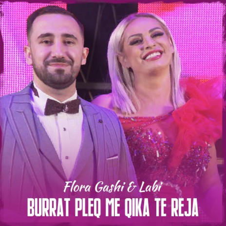 Burrat Pleq Me Qika Te Reja ft. Labi | Boomplay Music