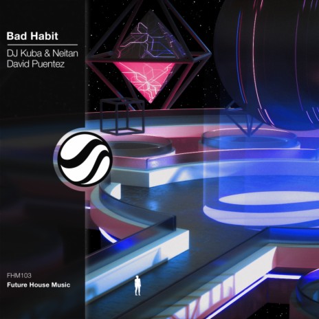 Bad Habit (Original Mix) ft. Neitan & David Puentez