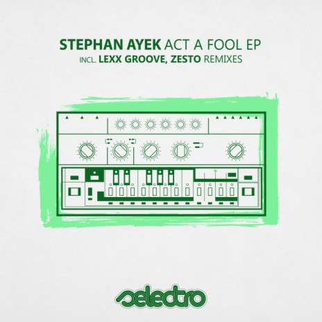 Act A Fool (Lexx Groove Remix) | Boomplay Music