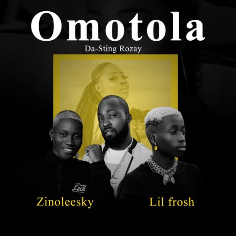 Omotola ft. zinoleesky & Lil Frosh