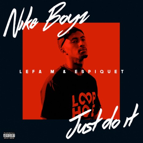 Nike Boyz (Just Do It) ft. Espiquet