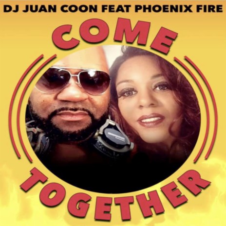 Come Together ft. PHOENIX FIRE | Boomplay Music
