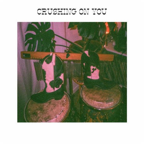 Crushing On You | Boomplay Music