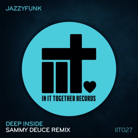 Deep Inside (Sammy Deuce Extended Remix)