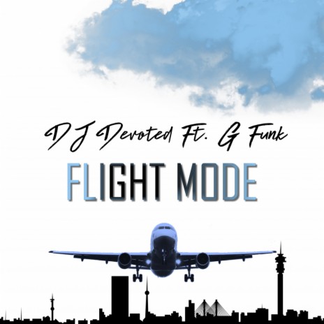 Flight Mode (Original Mix) ft. G Funk | Boomplay Music