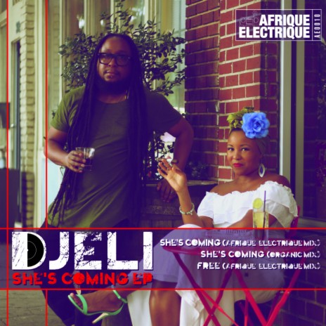She's Coming (Afrique Electrique Mix) ft. Malesha Taylor are DJELI