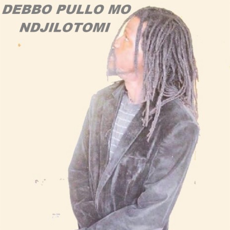 Debbo Pullo Mo Ndjilotomi | Boomplay Music