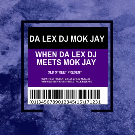 When Da Lex Dj Meets Mok Jay (Mok Jay Remix) ft. Mok Jay