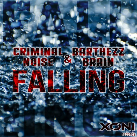 Falling (Original Mix) ft. Barthezz Brain | Boomplay Music