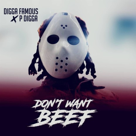 Don't Want Beef ft. p digga | Boomplay Music