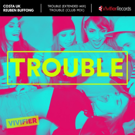 Trouble (Club Mix) ft. Reuben Buffong | Boomplay Music